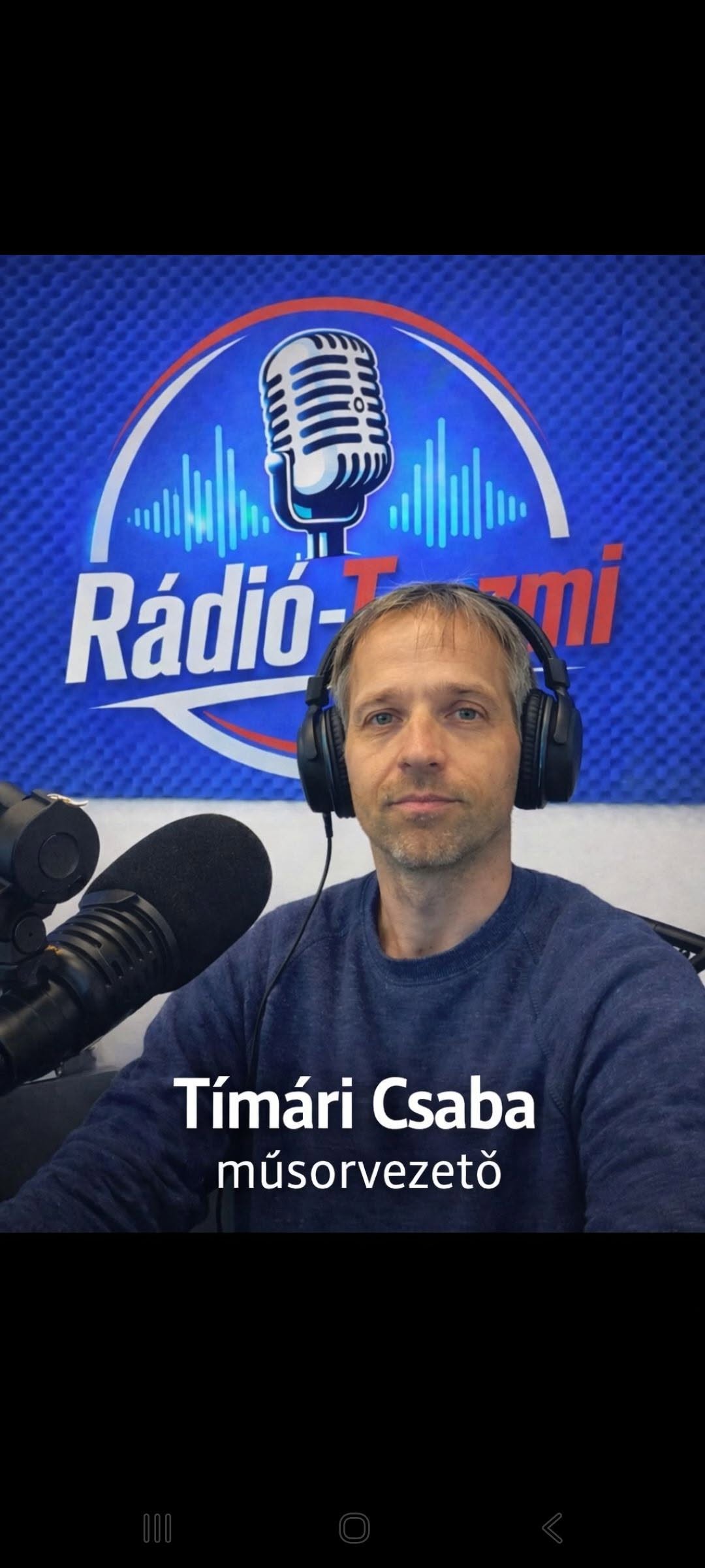 Timári Csaba, a Rádió Teszmi műsorvezetője